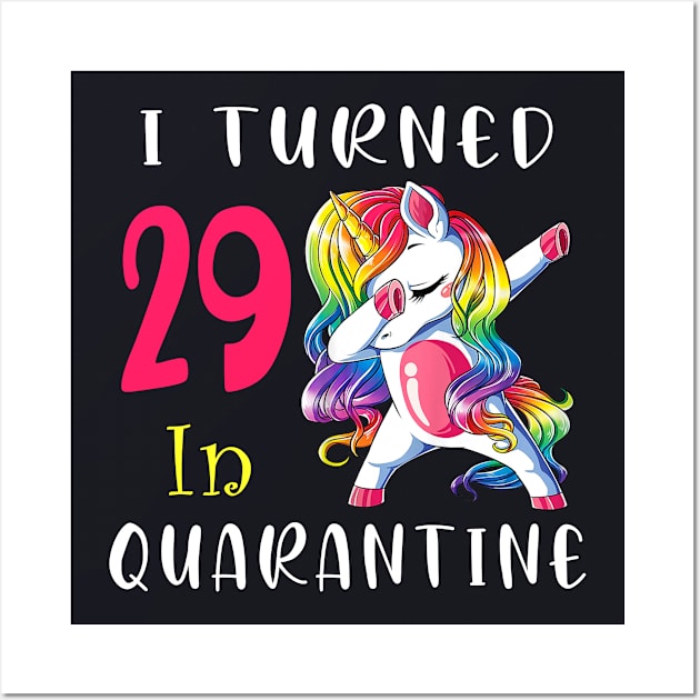 I Turned 29 in quarantine Cute Unicorn Dabbing Wall Art by Superdadlove